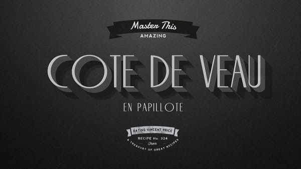 Master this Amazing Cote de Veau en Papillote